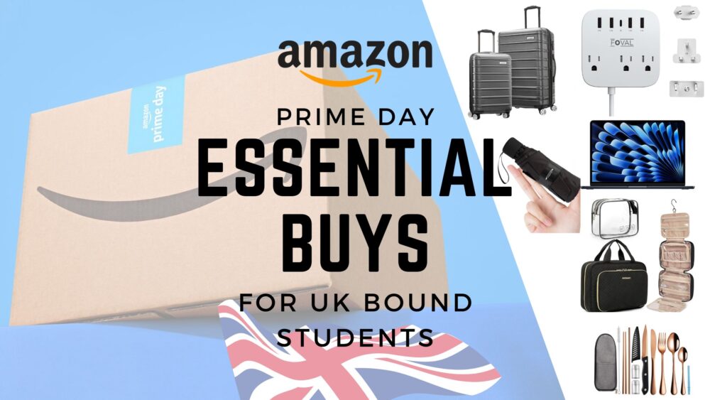 Amazon Prime Day Essential Buys for UK-bound students